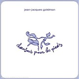 Jean-Jacques Goldman - Chansons Pour Les Pieds