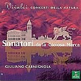 Sonatori de la Gioiosa Marca_Giuliano Carmignola - Vivaldi "Concerti della Natura"
