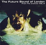 The Future Sound of London - From the Archives Vol. 5
