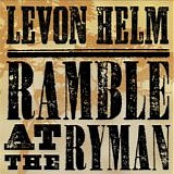 Levon Helm - Ramble At The Ryman