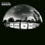 Oasis - Don't Believe The Truth