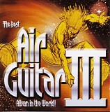 Various artists - The Best Air Guitar Album In The World Ever III