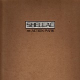 Shellac - At Action Park