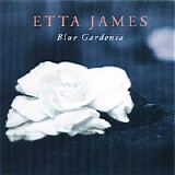 Etta James - Blue Gardenia