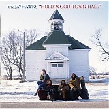 The Jayhawks - Hollywood Town Hall