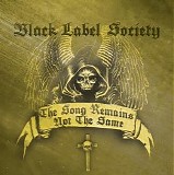 Black Label Society - The Song Remains Not The Same