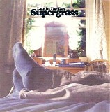 Supergrass - Late In The Day (CD1)