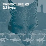 Various artists - FabricLive.03 - DJ Hype