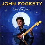 John Fogerty - Blue Moon Swamp