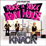 The Knack - Discography (1979-2003) - Live Rock 'n' Roll Fun House