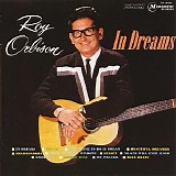 Roy Orbison - In Dreams
