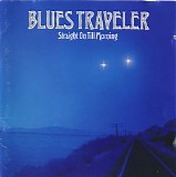 Blues Traveler - Discography (1990-2008) - Straight On Till Morning