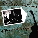 Roy Orbison - Black & White Night