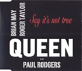 Queen feat. Paul Rodgers - Say It's Not True