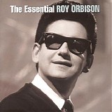 Roy Orbison - The Essential Roy Orbison (Disc 1)
