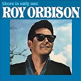 Roy Orbison - There Is Only One Roy Orbison
