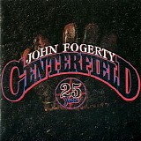 John Fogerty - Centerfield (25th Anniversary)