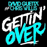 David Guetta - Discography (All 24 Albums) (10.08.2011) - Gettin' Over (feat. Chris Willis)