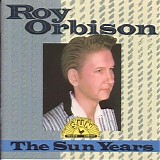 Roy Orbison - The Sun Years