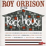 Roy Orbison - Roy Orbison At The Rock House