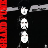 Grand Funk Railroad - Closer to Home