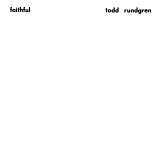 Todd Rundgren - Faithful