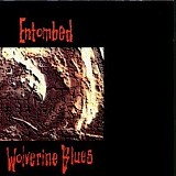 Entombed - Wolverine Blues
