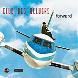 club des belugas - forward