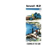 Level 42 - Staring At The Sun