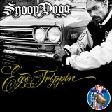 Snoop Dogg - Ego Trippin'