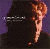 Steve Winwood - Keep On Running
