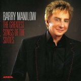 Barry Manilow - The Greatest Songs Of The Sixties