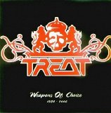 Treat - Weapons Of Choice 1984 - 2006