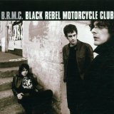 Black Rebel Motorcycle Club - B.R.M.C.