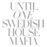 Various artists - Until One Swedish House Mafia (Deluxe Edition)