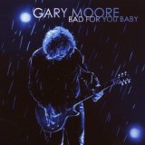 Gary Moore - Bad For You Baby