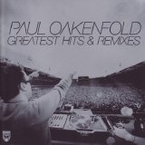Various artists - Paul Oakenfold Greatest Hits & Remixes