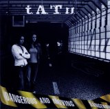 T.A.T.U. - Dangerous And Moving
