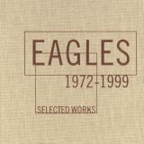 The Eagles - 1972-1999 Selected Works