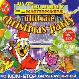 Jive Bunny & The Mastermixers - Ultimate Christmas Party