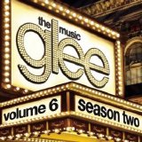 Glee Cast - Glee: The Music, Vol. 6
