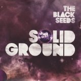 The Black Seeds - Solid Ground