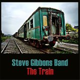Steve Gibbons - The Train