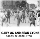 Gary Og & Sean Lyons - Songs Of Rebellion