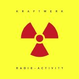 Kraftwerk - Radioactivity