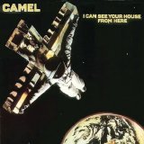 Camel - I Can See Your House From Here
