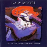 Gary Moore - Out In The Fields - The Very Best Of Gary Moore
