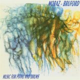 Bruford-Moraz - Music for Piano and Drums