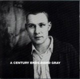 David Gray - A Century Ends