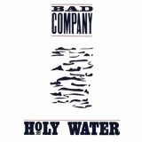 Bad Company - Holy Water